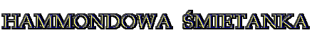 Hammondowa �mietanka