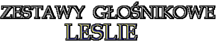 ZESTAWY G�O�NIKOWE  LESLIE