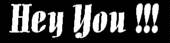 hey you!!!