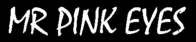 mr pink eye